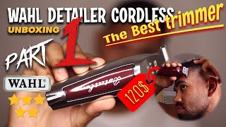 WAHL DETAILER CORDLESS  UNBOXING  TEST  REVIEW  CHOIX TONDEUSE DE PRÉCISION  BEST TRIMMER PT1 [upl. by Adiam]