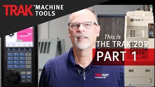 TRAK 2op Part 1  Second Operations Portable Vertical Machining Center [upl. by Ontine939]