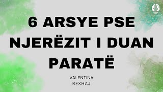 6 Arsye pse njerëzit i duan paratë  Valentina Rexhaj [upl. by Aseeram130]