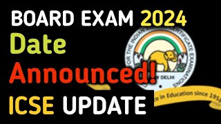 ICSE Class 10 2024 Board Exam Date [upl. by Neiv]