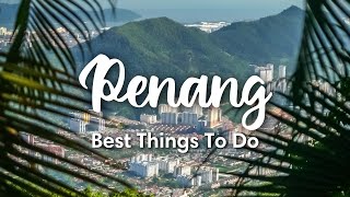 PENANG MALAYSIA 2023  10 Awesome Things To Do On Penang Island [upl. by Renae]