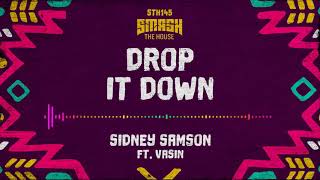 Sidney Samson feat Vasin  Drop It Down [upl. by Niatsirk]