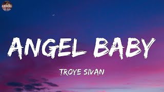 Troye Sivan  Angel Baby Lyrics [upl. by Allbee]