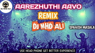 Aarezhuthi aavo remix by dj mhd ali  spanish masala  dj mhd ali [upl. by Cordova688]