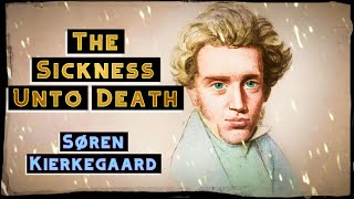 Søren Kierkegaard  The Sickness Unto Death Summary [upl. by Nikola]