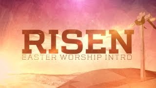 Risen Easter Worship Intro [upl. by Mac]