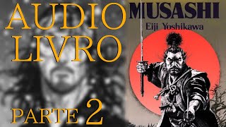 AUDIOLIVRO MUSASHI PARTE 02 [upl. by Brig]