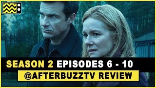 Ozark Season 2 Episodes 6  10 Review amp After Show [upl. by Nessej967]