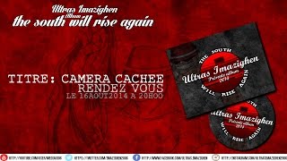 Ultras Imazighen  Album quotThe south will rise againquot  7  CAMÉRA CACHÉE [upl. by Nnewg697]