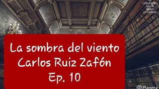 Audiolibro  La sombra del viento  Carlos Ruiz Zafón  Ep10 [upl. by Novihs158]