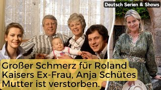 Großer Schmerz für Roland Kaisers ExFrau Anja Schütes Mutter ist verstorben [upl. by Aggappe128]