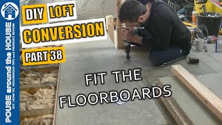 Loft conversion Part 38  Fitting the floorboards [upl. by Dimitri]