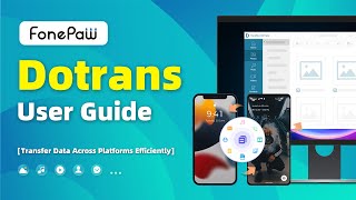 FonePaw DoTrans  User Guide  Transfer Data Among iOS Android and PC [upl. by Avonasac732]