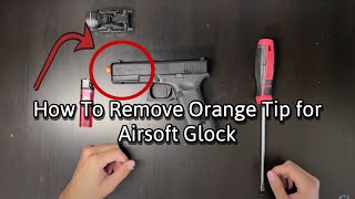 How to Remove Orange Tip for Elite Force Glocks [upl. by Gentille990]