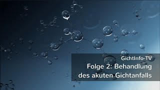 GichtInfoTV Folge 2 Behandlung des akuten Gichtanfalls [upl. by Diana]