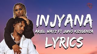 Injyana  Ariel Wayz amp Juno Kizigenza  Official Lyrics Video [upl. by Orelie587]