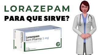 LORAZEPAM que es y para que sirve lorazepam como tomar lorazepam 1 mg 5 mg [upl. by Judye]