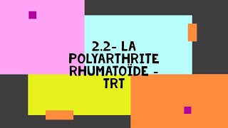 22 La polyarthrite rhumatoïde  Trt [upl. by Fullerton]