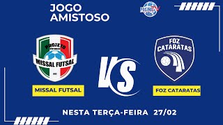 JOGO AMISTOSO  MISSAL FUTSAL X FOZ CATARATAS  NESTA TERÇA  FEIRA [upl. by High]