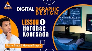 free Graphic design Full koorso  Lesson 1 Hordhac  Aruuriye Professional Academy [upl. by Allemaj540]