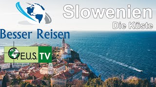 SLOWENIEN Teil 2 Die Küste BesserReisen Slowenien Urlaub [upl. by Ailuy]