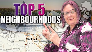 Top 5 Neighbourhoods in Welland ON Expert Guide to the Best Places to Live in Welland Ontario [upl. by Baler]