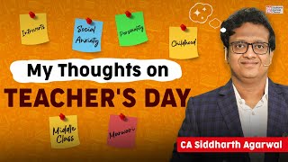 My Honest Thoughts on Teacher’s Day  Siddharth Agarwal [upl. by Pozzy5]