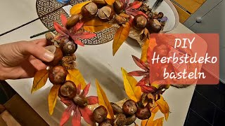 DIY Herbstkranz basteln Herbst Herbstdeko Deko Dekoration Kastanien Kinder [upl. by Damali]