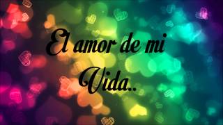 El amor de mi vida  with lyrics  La energia Nortena [upl. by Nayrb]