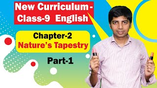 Nature’s Tapestry  Chapter 2  Part 1  New Curriculum  Class 9 English [upl. by Pascale121]