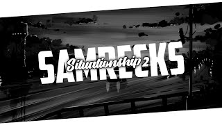 SamRecks  Situationship 2 [upl. by Ahel]