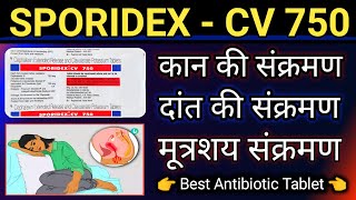 Sporidex  CV 750mg Tablet  Best Antibiotic Tablet  Cefalexin 750  Clavulanic Acid 125mg [upl. by Rosemonde]