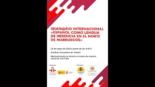 Seminario Internacional «Español como Lengua de Herencia en el Norte de Marruecos» [upl. by Alletneuq]