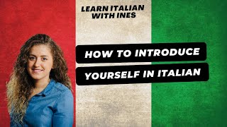 Italian 101  Introduce yourself in Italian [upl. by Anabelle295]