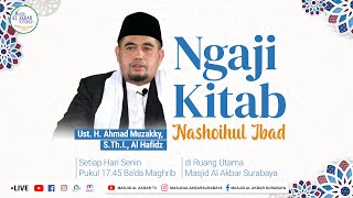 KAJIAN KITAB NASHOIHUL IBAD  Ust H Ahmad Muzakky SThI Al Hafidz  25 Juli 2022 [upl. by Annayad479]