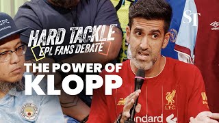 The power of Klopp  Hard Tackle podcast EPL fans debate [upl. by Llenrag]