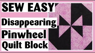 Disappearing Pinwheel  Easy Quilt Block Tutorial with Digital Quilt Show [upl. by Elraet]