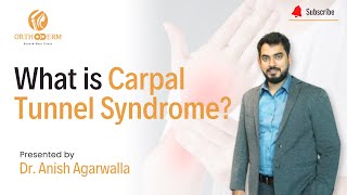 Carpal Tunnel Syndrome Explained by Dr Anish Agarwalla  Orthoderm [upl. by Zile]