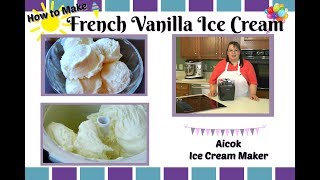 How to Make French Vanilla Ice Cream  Aicok Ice Cream Maker  Amy Learns to Cook [upl. by Inttirb232]