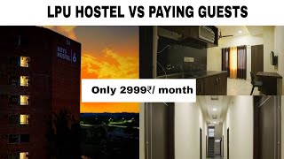 LPU HOSTEL VS PG  WHAT IS BETTER  WHAT TO CHOOSE  PG NEAR LPU  LPU HOSTEL [upl. by Nrojb316]