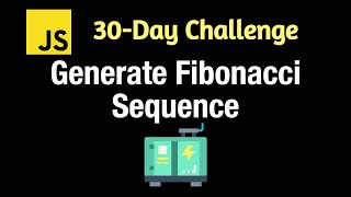 Generate Fibonacci Sequence  Leetcode 2648  JavaScript 30Day Challenge [upl. by Il]