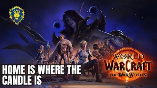 WoW The War Within  Alliance Quests  Home Is Where the Candle Is [upl. by Yarg]