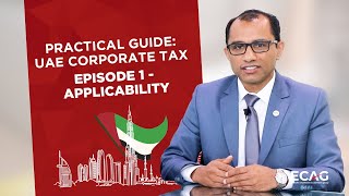 1 Applicability  UAE Corporate Tax  Practical Guide [upl. by Yeliab]