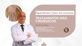 Hiperidrose  Suor em excesso tratamentos nãocirúrgicos [upl. by Yulma]