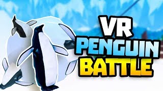 Virtual Reality Fight With Penguins  VR HTC Vive Wingless Penguin Battle Gameplay [upl. by Dracir]