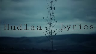 Ahuna  Hudlaa  lyrics [upl. by Nosmirc]