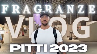 IL MIO PITTI FRAGRANZE 2023 🎬 VLOG E CONSIDERAZIONI [upl. by Stirling]