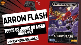 O MELHOR JOGO DE NAVINHA DO MEGA ARROW FLASH  PARA MEGA DRIVE Review Mega Boladão 21 [upl. by Cristobal]