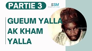 GUEUM YALLA AK KHAM YALLA PARTIE 3 SERIGNE SAM MBAYE [upl. by Eiduam642]