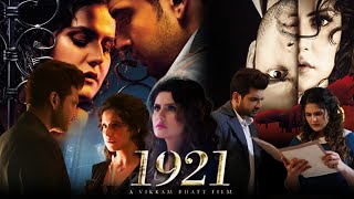 1921 Full Movie  Zareen Khan  Karan Kundra  Sonnia Armstrong Mandeepa  Review amp Facts HD [upl. by Eceinert]